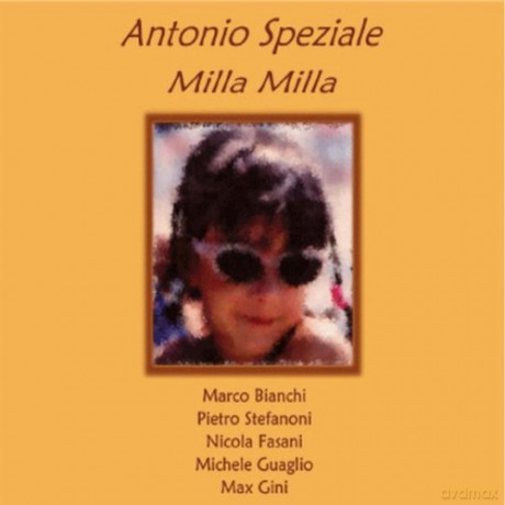 Antonio Speziale: Milla Milla [CD]