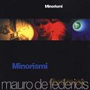 Mauro De Federicis: Minorismi [CD]