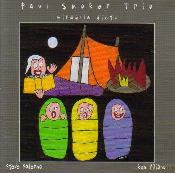 Paul Smoker Trio: Mirabile Dictu [CD]
