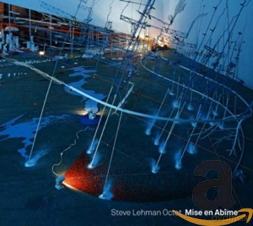 Steve Lehman: Mise en Abime [CD]