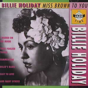 Billie Holiday: Miss Brown To You [CD]