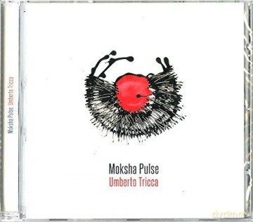 Tricca Umberto: Moksha Pulse [CD]