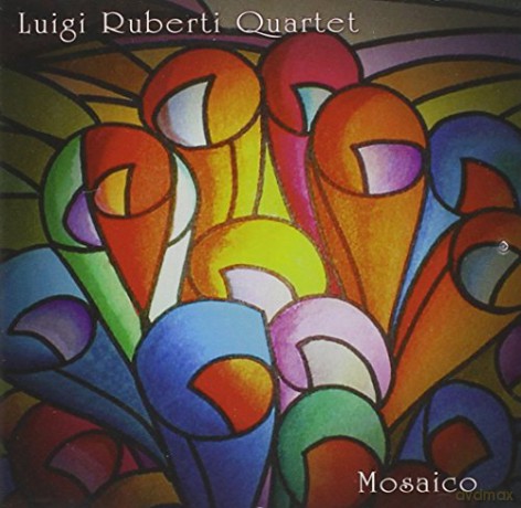 Luigi Ruberti Quartet: Mosaico [CD]