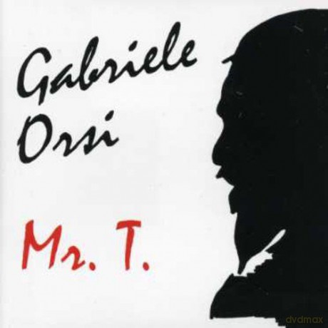 Gabriele Orsi: Mr.T. [CD]