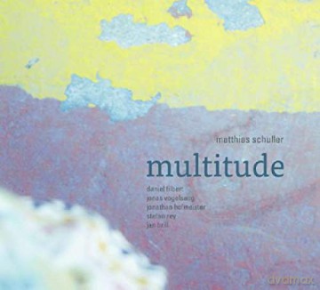 Schuller, Matthias: Multitude [CD]