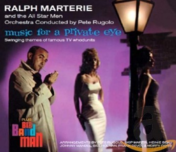 Ralph Marterie: Music For A Private Eye [CD]