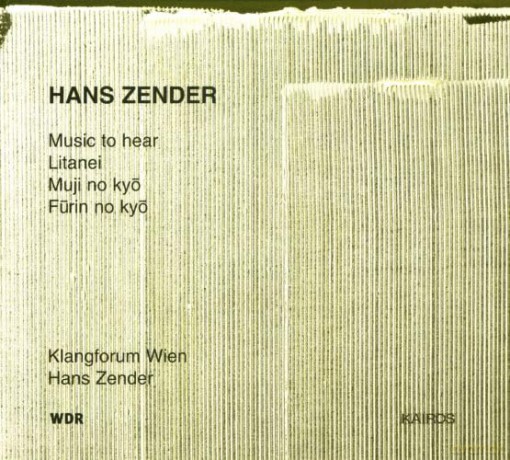 Hans Zender: Music to Hear/litanei Etc [CD]