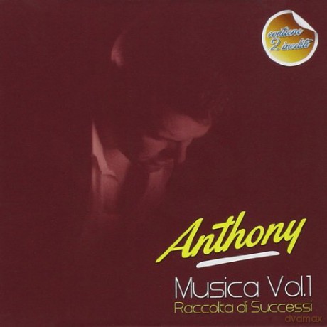 Anthony: Musica vol.1 Raccolta Di Successi + 2 Inediti [CD]