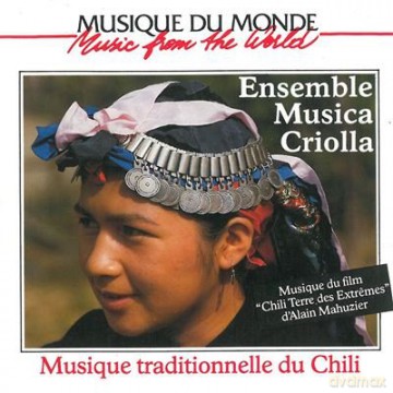 Ensemble Musica Criolla: Musique Traditionelle Du Chili [CD]