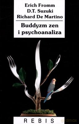 Buddyzm Zen I Psychoanaliza - Fromm Erich [KSIĄŻKA]