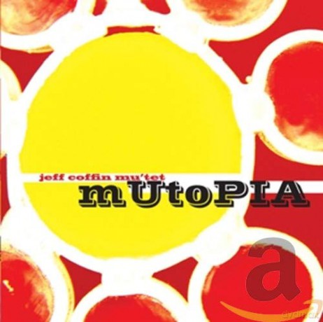 Jeff Coffin: Mutopia [CD]