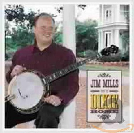 Jim Mills: My Dixie Home [CD]