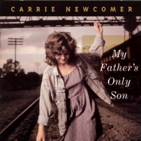 Carrie Newcomer: My Father's Only Son [CD]