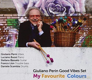 Giuliano Perin Good Vibes 5et: My Favorite Colours [CD]