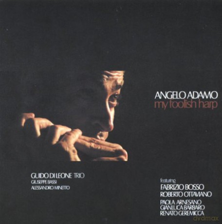 Angelo Adamo: My Foolish Arp [CD]