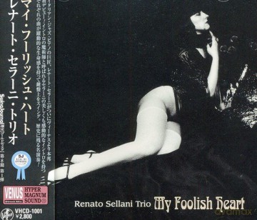 Sellani Renato: My Foolish Heart [CD]