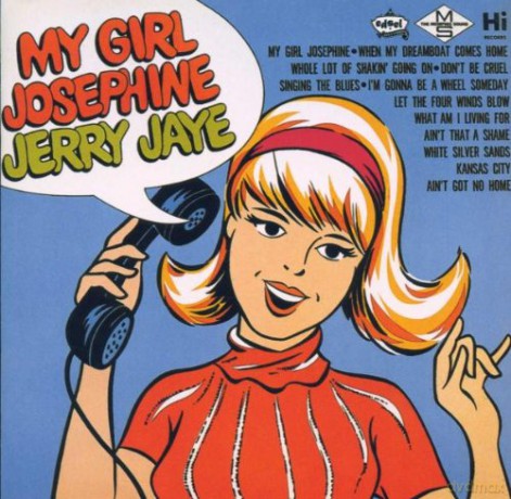 Jerry Jaye: My Girl Josephine [CD]
