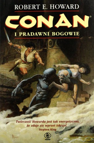 Conan I Pradawni Bogowie - Robert E. Howard [KSIĄŻKA]