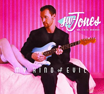 Jw Jones Blues Band: My Kind Of Evil [CD]