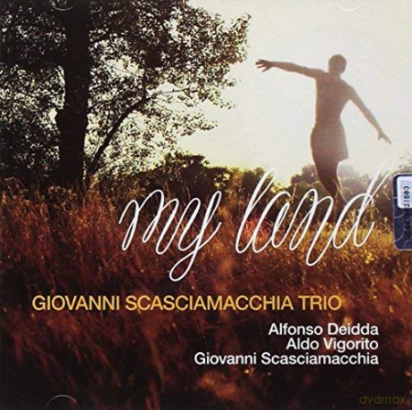 Giovanni Scasciamacchia Trio: My Land [CD]