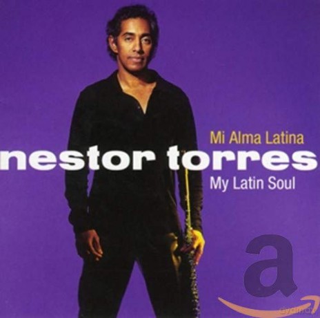 Nestor Torres: My Latin Soul [CD]