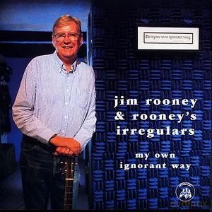 Jim Rooney: My Own Ignorant Way [CD]