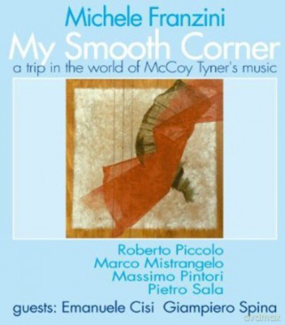 Michele Franzini: My Smooth Corner [CD]
