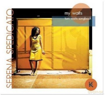 Serena Spedicato: My Waits.Tom Waits Songbo [CD]