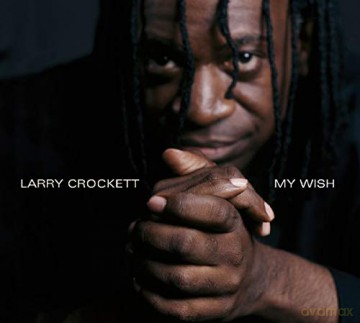 Larry Crockett: My Wish [CD]
