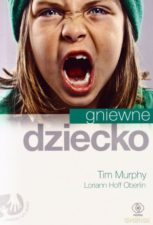 Gniewne Dziecko - Tim Murphy [KSIĄŻKA]