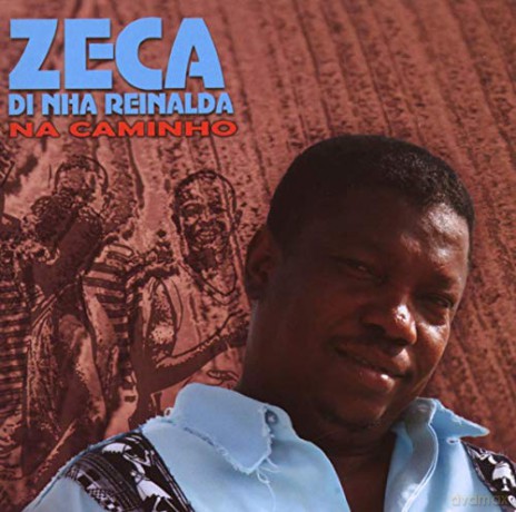 Zeca Dhi Nha Reinalda: Na Caminho [CD]
