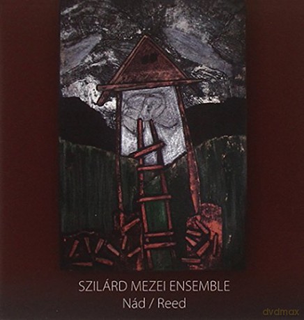 Szilard Mezei Ensemble: Nad/Reed [CD]