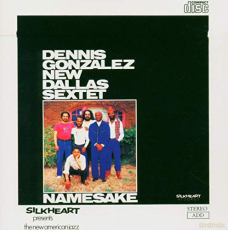 Dennis Gonzalez: Namesake [CD]