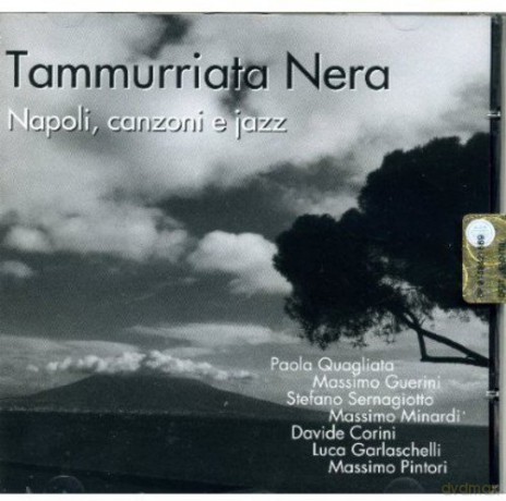 Nera Tammurriata: Napoli, Canzoni E Jazz [CD]