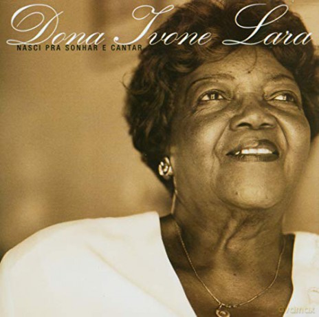 Dona Ivone Lara: Nasci Pra Sonhar E Cantar [CD]