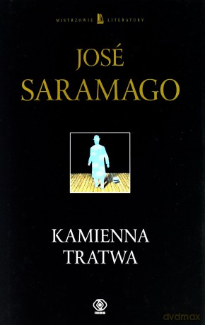 Kamienna Tratwa - Jose Saramago [KSIĄŻKA]