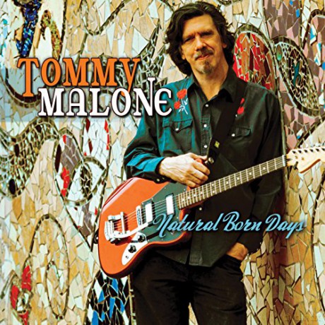 Tommy Malone: Natural Born Day [CD]