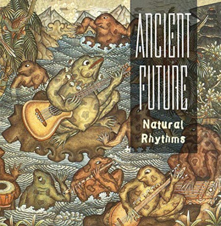 Ancient Future: Natural Rhythms [CD]