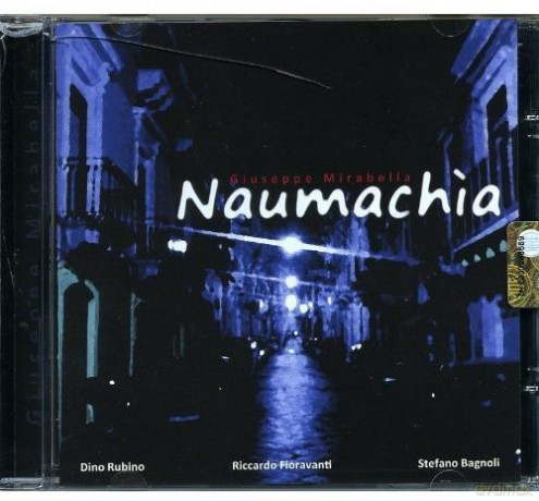 Giuseppe Mirabella: Naumachia [CD]
