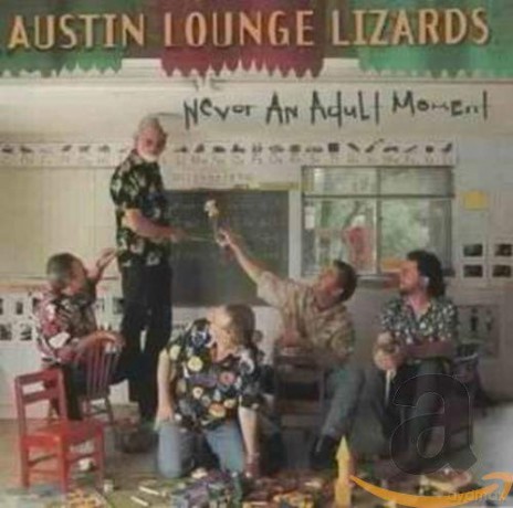Austin Lounge Lizards: Never And Adult Moment [CD]