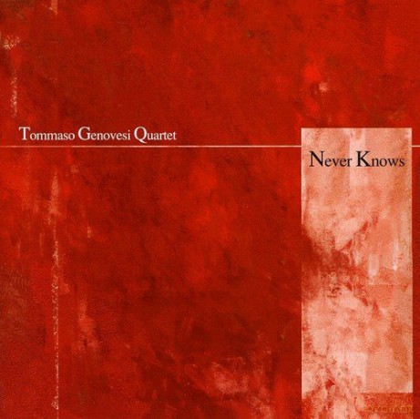 Tommaso Genovesi Quartet: Never Knows [CD]