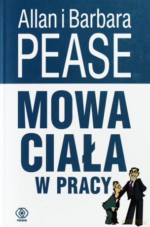 Mowa Ciała W Pracy - Allan Pease, Barbara Pease [KSIĄŻKA]