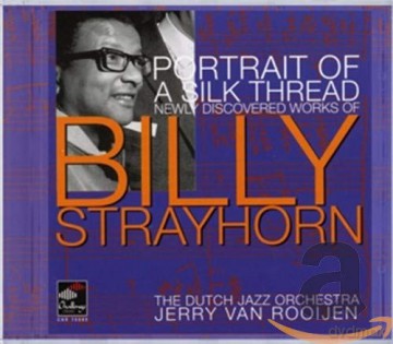 The Dutch Jazz Orchestra: Newly Discovered Works Of B. Strayhorn [CD]