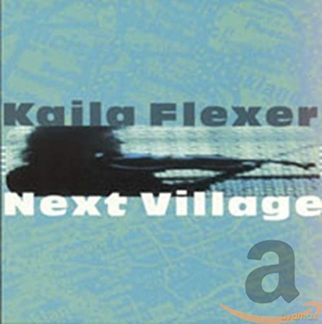 Kaila Flexer: Next Village [CD]