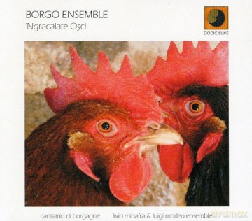 Borgo Ensemble: Ngracalate Osci [CD]