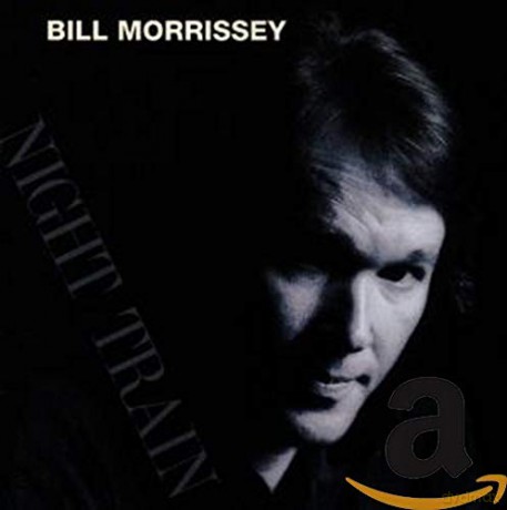 Bill Morrissey: Night Train [CD]