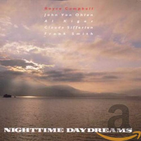 Royce Campbell: Nightime Daydreams [CD]