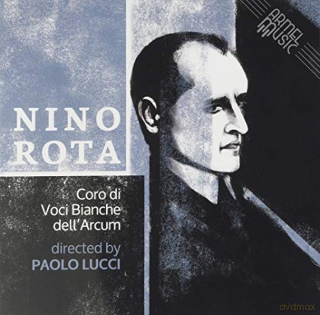 Coro Di Voci Bianche Dell' Arcum Directed By Paolo Lucci: Nino Rota [CD]