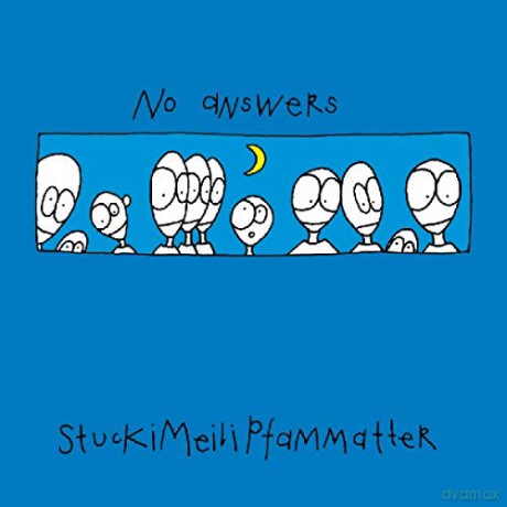 Stuckimeilipfammatter: No Answers [CD]