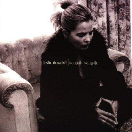 Leslie Dowdall: No Guilt No Guile [CD]